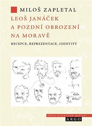 Leoš Janáček a pozdní obrození na Moravě - Recepce, reprezentace, identity
