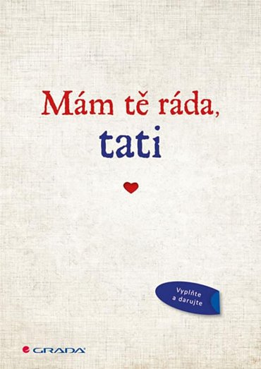 Náhled Mám tě ráda, tati - Originální vyznání, které můžete vyplnit a darovat