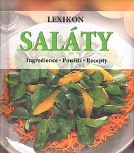 Lexikon Saláty - Ingredience, použití, recepty