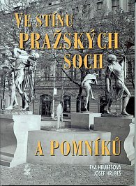 Ve stínu pražských soch a pomníků