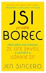 Jsi prostě borec - Přestaňte pochybovat, že jste skvělí, a začněte si úžasně žít, 2.  vydání