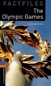 Oxford Bookworms Factfiles 2 The Olympic Games (New Edition)