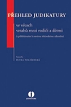 Přehled judikatury ve věcech vztahů mezi rodiči a dětmi (s přihlédnutím k novému občanskému zákoníku