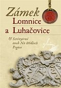 Zámek Lomnice a Luhačovice - Serényiové aneb na křídlech Pegase