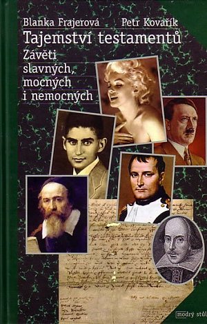 Tajemství testamentů - Závěti slavných, mocných a nemocných