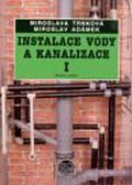 Instalace vody a kanalizace I - pro obor vzdělávání Instalatér - 2. vyd.