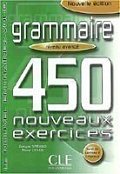 Grammaire 450 exercices avancé - Cahier d´activités
