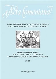 Acta Comeniana 27 - International Review of Comenius Studies and Early Modern Intellectual History