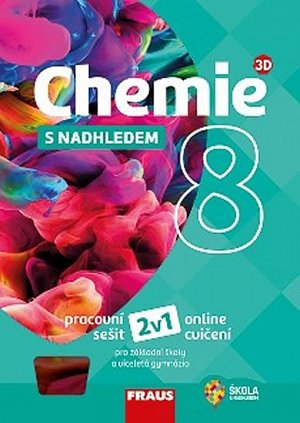 Chemie 8 s nadhledem 2v1: Hybridní pracovní sešit, online cvičebnice pro ZŠ a víceletá gymnázia