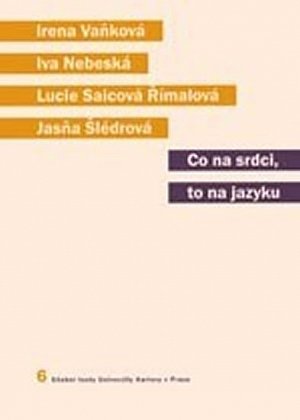 Co na srdci, to na jazyku: Kapitoly z kognitivní lingvistiky