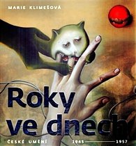 Roky ve dnech - České umění 1945-1957