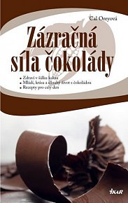 Zázračná síla čokolády - Zdraví v šálku čokolády