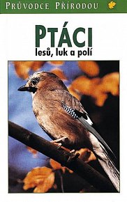 Ptáci lesů, luk a polí - 2. vydání