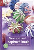 Dekorativní papírové koule - Dekorace z papírových proužků - TOPP