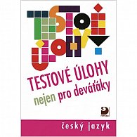 Testové úlohy nejen pro deváťáky - Český jazyk