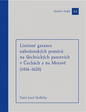 Listinné garance náboženských poměrů na šlechtických panstvích (1436 - 1620)