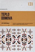 Teplo domova - Všechno, co potřebujete vědět o přírodních izolacích obydlí a vytápění obnovitelnými zdroji
