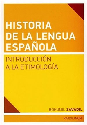 Historia de la lengua espaňola - Introducción a la Etimología