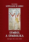 Symbol a symbolika - Starý Egypt, věda a evoluce vědomí