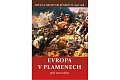 Evropa v plamenech - Bitvy a osudy válečníků VI. 1652-1718