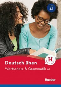 deutsch üben: Wortschatz & Grammatik A1 NEU