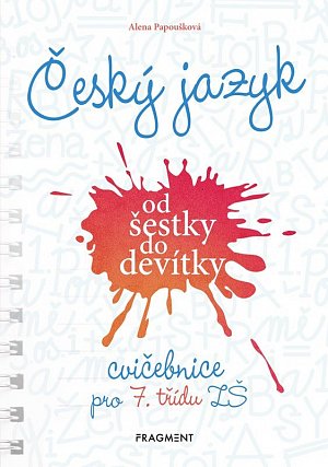 Český jazyk od šestky do devítky - cvičebnice pro 7. třídu ZŠ