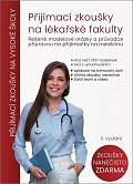 Přijímací zkoušky na lékařské fakulty - Řešené modelové otázky a průvodce přípravou na přijímačky na medicínu, 2.  vydání