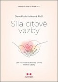 Síla citové vazby - Jak vytvářet hluboké a trvalé intimní vztahy