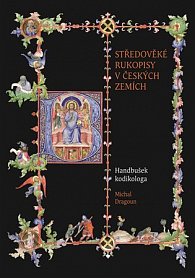 Středověké rukopisy v českých zemích - Handbušek kodikologa