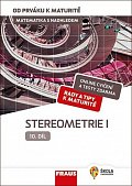 Matematika s nadhledem od prváku k maturitě 10. - Stereometrie I