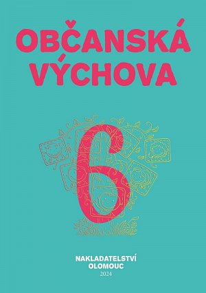 Občanská výchova pro 6. ročník ZŠ a víceletých gymnázií