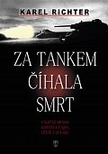 Za tankem číhala smrt - Válečné drama kapitána Vajdy, vězně z gulagu