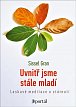 Uvnitř jsme stále mladí - Laskavé meditace o stárnutí