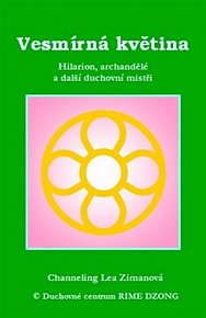 Vesmírná květina - Hilarion, archandělé a další duchovní mistři