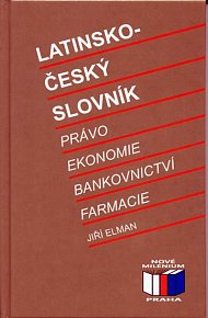 Latinsko-český slovník - právo, ekonomie, bankovnictví, farmacie