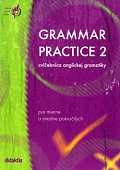 Grammar Practice 2 - cvičebnica anglickej gramatiky (slovenská verze)
