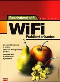 WiFi - Bezdrátové sítě - Pratický průvodce