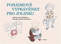 Pohádkové vyprávěnky pro Jolinku