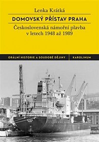 Domovský přístav Praha - Československá námořní plavba v letech 1948 až 1989, 1.  vydání