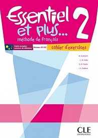 Essentiel et plus 2: Cahier d´activités