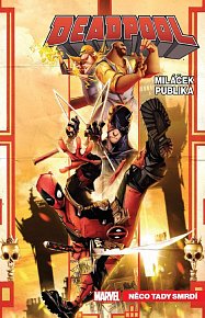 Deadpool, miláček publika 3 - Něco tady smrdí