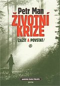 Životní krize, zažít a povstat - Praktická životní filozofie