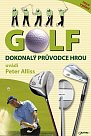 Golf - Dokonalý průvodce hrou