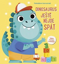 Dinosaurus ještě nejde spát