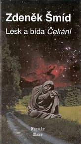 Lesk a bída Čekání