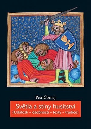 Světla a stíny husitství (Události - osobnosti - texty - tradice)