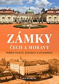 Zámky Čech a Moravy - Příběhy paláců, rezidencí a letohrádků