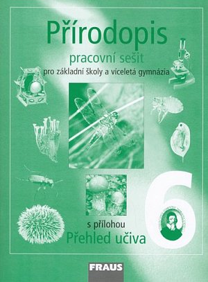Přírodopis 6 pro ZŠ a víceletá gymnázia - pracovní sešit, 1.  vydání