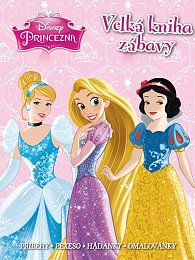 Princezny - Velká kniha zábavy  • Příběhy • pexeso • hádanky • omalovánky