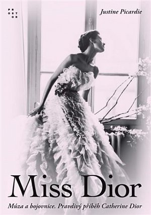 Miss Dior - Múza a bojovnice. Pravdivý příběh Catherine Dior, 1.  vydání